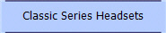 Classic Series Headsets